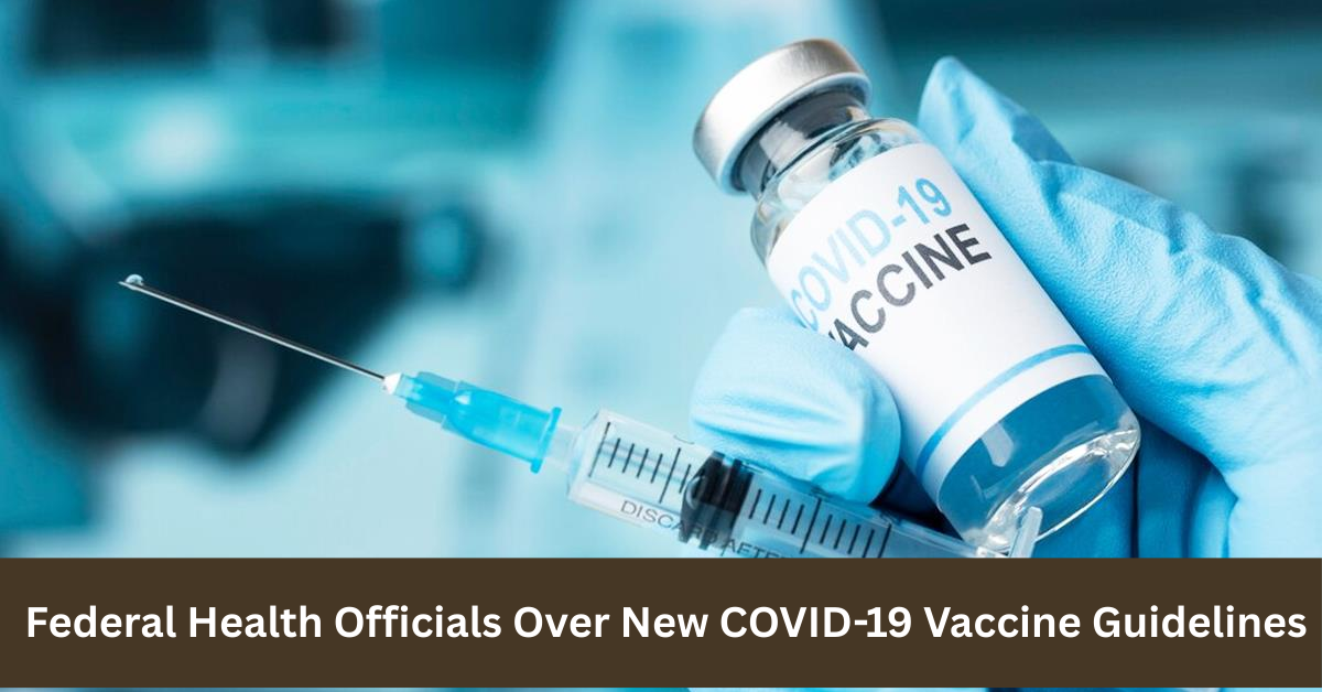 Medical Associations Clash with Federal Health Officials Over New COVID-19 Vaccine Guidelines