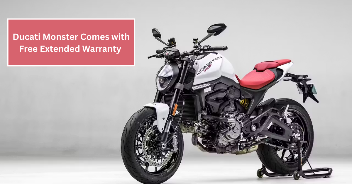 Ducati Monster Comes with Free Extended Warranty and Roadside Assistance: What Riders Need to Know