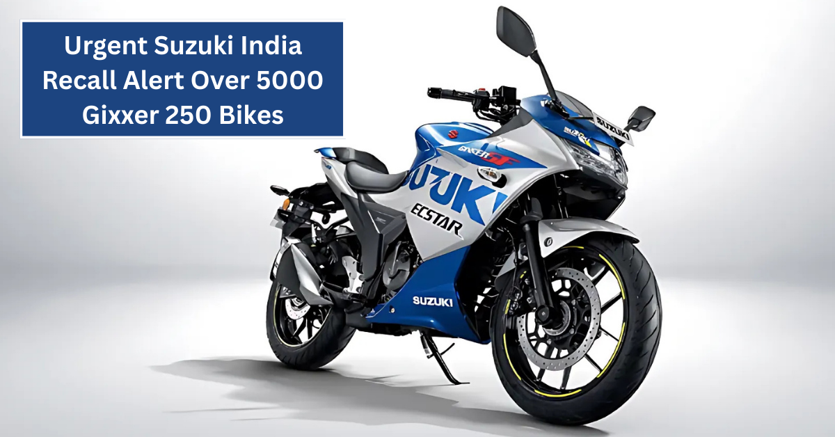 Urgent Suzuki India Recall Alert: Over 5000 Gixxer 250 Bikes