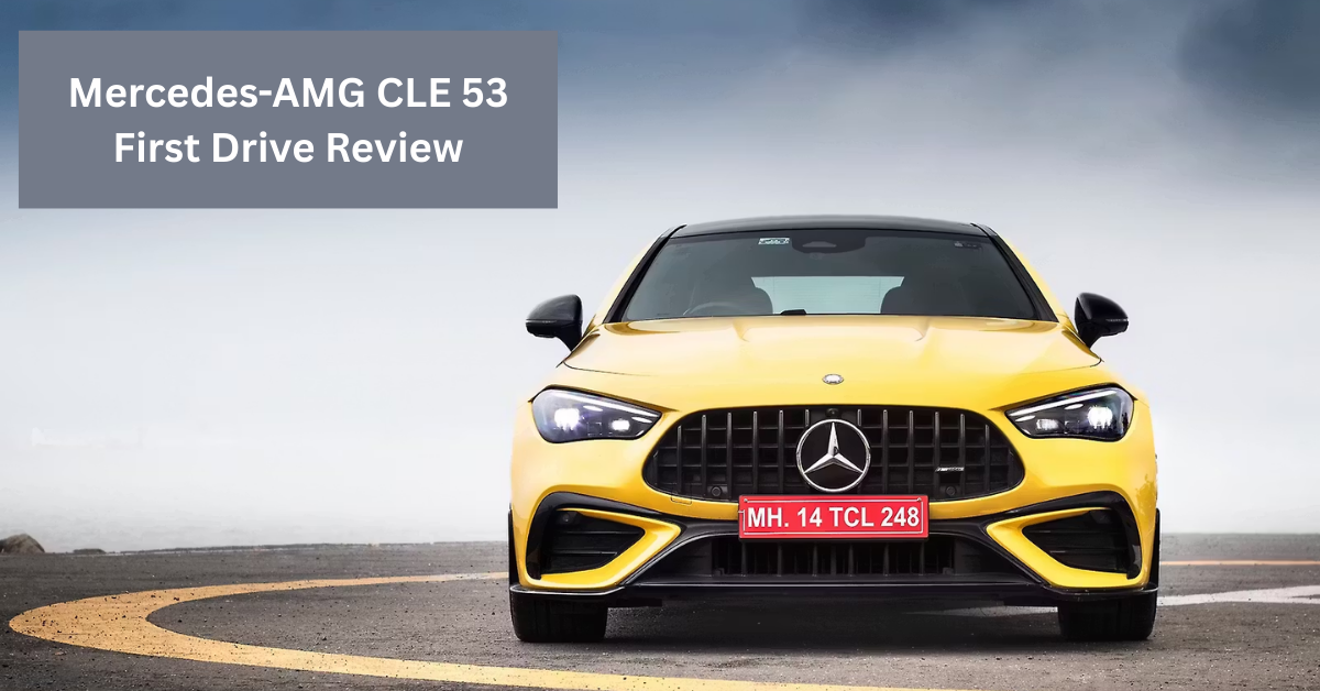 Unveiling the Mercedes-AMG CLE 53 First Drive Review You Can’t Miss