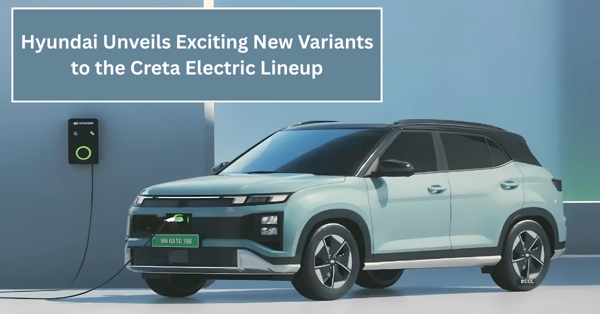 Hyundai Unveils Exciting New Variants to the Creta Electric Lineup