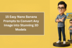 15 Easy Nano Banana Prompts to Convert Any Image into Stunning 3D Models with Google AI Studio