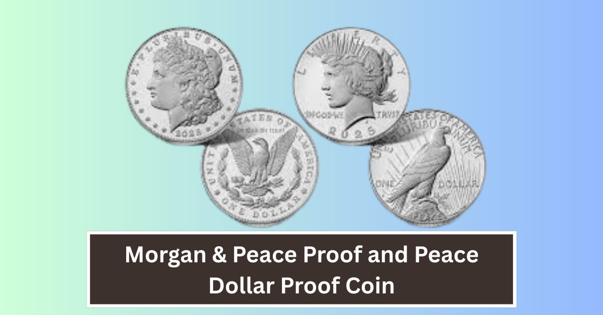 Discover the Exclusive 2025 Morgan & Peace Proof and Peace Dollar Proof Coin Release by U.S. Mint